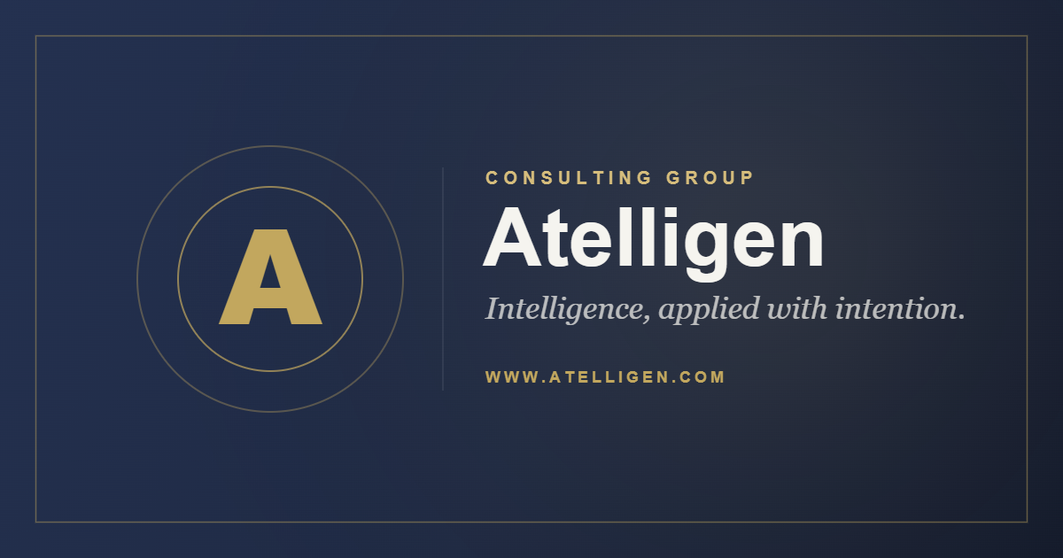 Atelligen Consulting Group — Intelligence, applied with intention